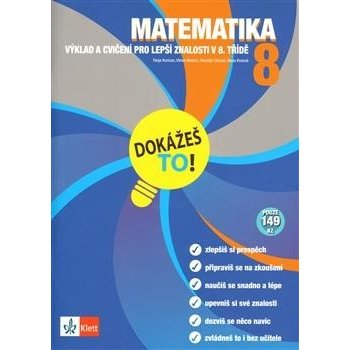 Dokážeš to! - Matematika 8 - Výklad a cvičení pro lepší znalosti v 8. třídě - kol.