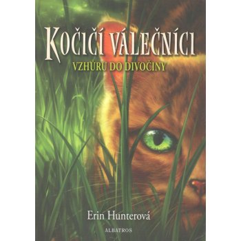 Kočičí válečníci - 1 - Vzhůru do divočiny - Erin Hunterová