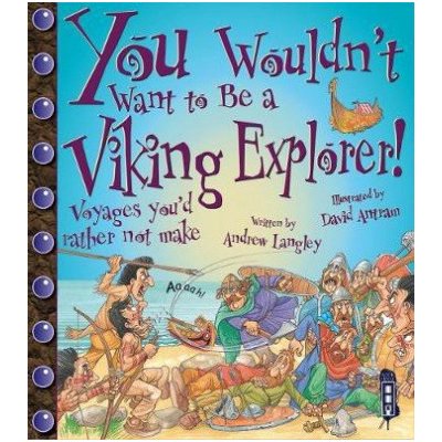 You Wouldn't Want to be a Viking Explo - A. Langley
