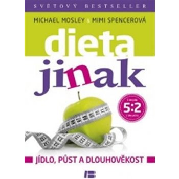 Dieta jinak - Mosley M., Spencer M.