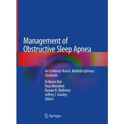 Management of Obstructive Sleep Apnea: An Evidence-Based, Multidisciplinary Textbook - (Kim Ki Beom)(Pevná vazba) – Hledejceny.cz