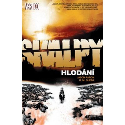 Skalpy 6 - Hlodání - Aaron Jason, Guéra R. M.