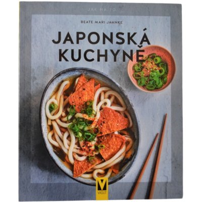 Japonská kuchyně - Jak na to - Jahnke Beate Mari