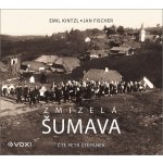 Zmizelá Šumava - Emil Kintzl, Jan Fischer – Zboží Dáma