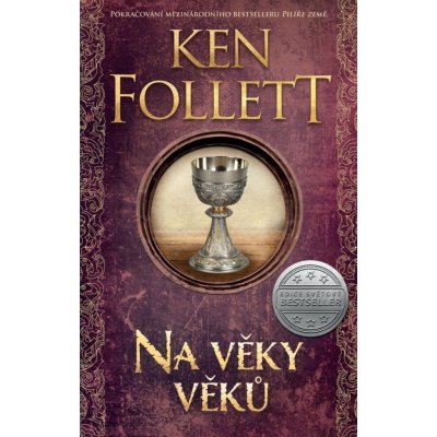 Na věky věků - Ken Follett – Hledejceny.cz