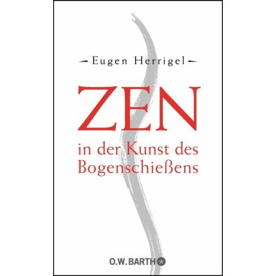 Zen in der Kunst des Bogenschießens – Hledejceny.cz