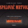 Audiokniha Spalovač mrtvol - Ladislav Fuks