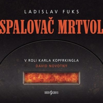 Spalovač mrtvol - Ladislav Fuks – Sleviste.cz