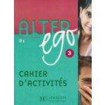 Alter ego 3 B1 Cahier D´Activités – Sleviste.cz
