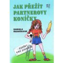 Jak přežít partnerovy koníčky - Daniela Řezníčková