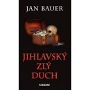 Jihlavský zlý duch - Jan Bauer