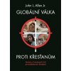 John L. Allen Globální válka proti křesťanům