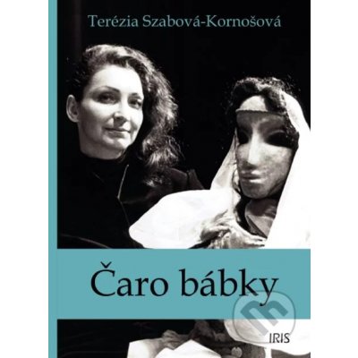 Čaro bábky - Autorka: Terézia Szabová - Kornošová