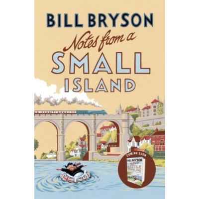 Notes from A Small Island - Bryson Bill – Hledejceny.cz