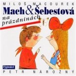 Mach a Šebestová na prázdninách - - Miloš Macourek – Hledejceny.cz