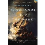 Rembrandt Is in the Wind – Hledejceny.cz