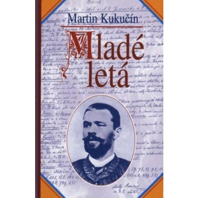 Mladé letá - Martin Kukučín – Hledejceny.cz