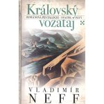 Královský vozataj - Vladimír Neff – Hledejceny.cz