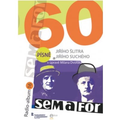 Jiří Suchý, Jiří Šlitr 60 let Semaforu Radio-album 16 – Hledejceny.cz