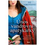 Únos vandrovní apatykářky - Iny Lorentz – Hledejceny.cz