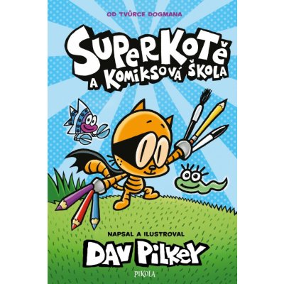 Superkotě a komiksová škola - Pilkey Dav