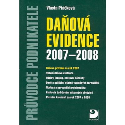 Daňová evidence 2007 - 2008 - Průvodce podnikatele - Ptáčková Vlasta – Sleviste.cz