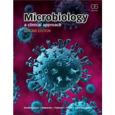 Microbiology: A Clinical Approach Strelkauskas AnthonyPaperback