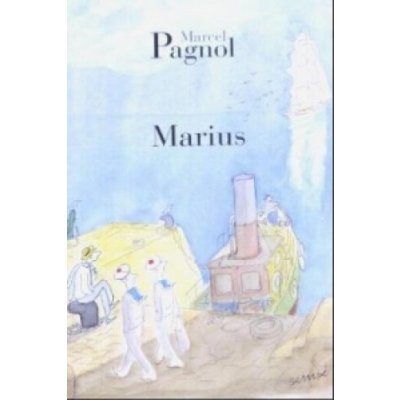Marcel Pagnol - Marius