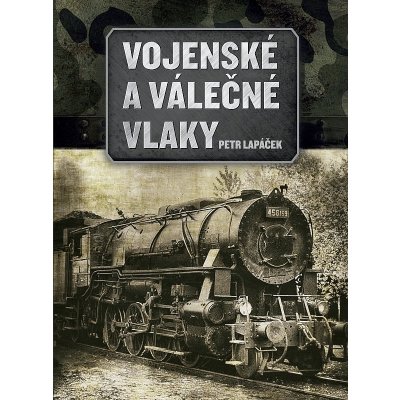 Vojenské a válečné vlaky – Zbozi.Blesk.cz