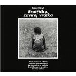 Bratříčku, zavírej vrátka Karel Kryl – Hledejceny.cz