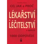 Hůna Vladimír - Lékařství a léčitelství -- Co, jak a proč a dalších 1000 odpovědí – Hledejceny.cz