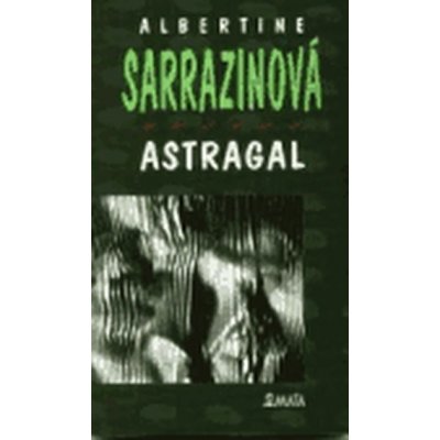 Astragal Sarrazinová Albertine – Hledejceny.cz