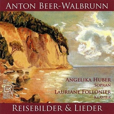 Reisebilder & Ausgewahlte Lied - Beer-Walbrunn / Huber / Follonier CD – Hledejceny.cz