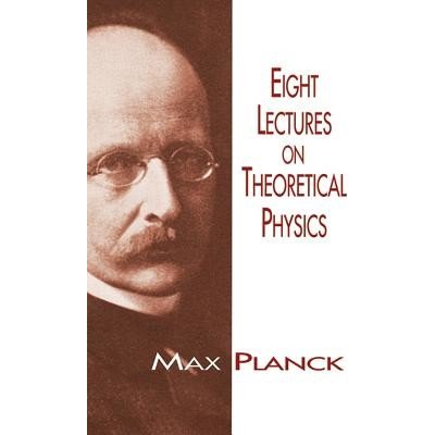 Eight Lectures on Theoretical Physics Planck MaxPaperback