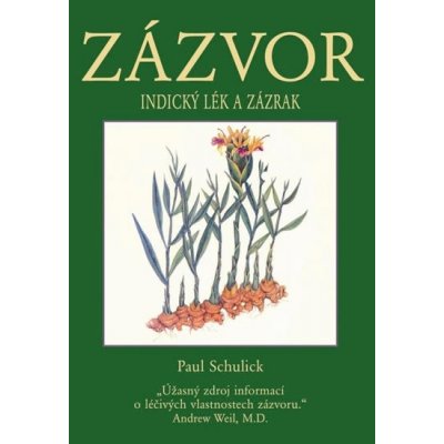 Zázvor. Indický zázrak a lék - Paul Schulick - Pragma – Hledejceny.cz