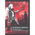 Burning Britain Historie punku ve Velké Británii 1980-1984 Glasper Ian – Hledejceny.cz