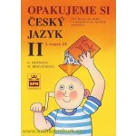 OPAKUJEME SI ČESKÝ JAZYK II - Eva Hošnová; Hana Hrdličková – Zboží Mobilmania