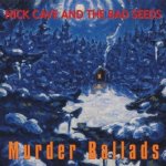 Cave Nick & Bad Seeds - Murder Ballads CD – Hledejceny.cz