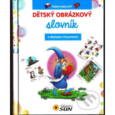 Dětský obrázkový slovník ČJ -AJ - SUN