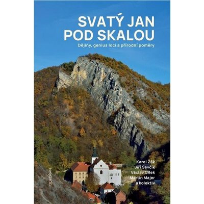 Svatý Jan pod Skalou: Dějiny, genius loci a přírodní poměry – Zboží Mobilmania