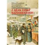 Z dějin české každodennosti - Milena Lenderová – Hledejceny.cz