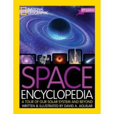 Space Encyclopedia: A Tour of Our Solar System and Beyond Aguilar David – Sleviste.cz