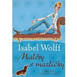 Maléry s mazlíčky - Isabel Wolff – Hledejceny.cz