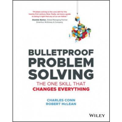 Bulletproof Problem Solving: The One Skill That Changes Everything Conn CharlesPaperback