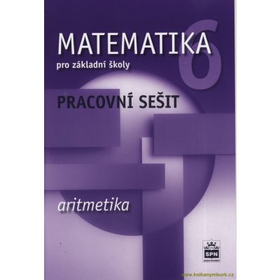 Boušková Jitka, Brzoňová Milena - Matematika 6 pro základní školy Aritmetika Pracovní sešit – Zboží Mobilmania
