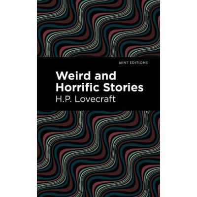 Weird and Horrific Stories