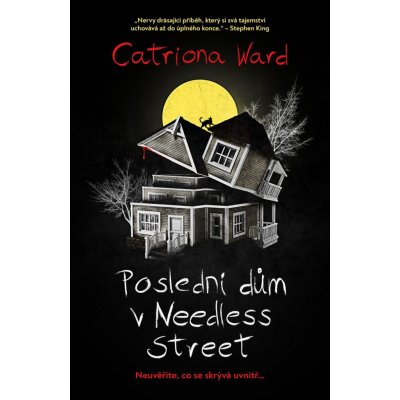 Poslední dům na Needless Street - Catriona Ward
