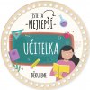 Pedig a proutí expresslaser.cz Podtácek Víko na háčkovaný košík Jste ta nejlepší učitelka Plné víko s dírkou na knopku 27 cm