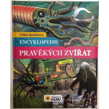 Velká školákova encyklopedie pravěkých zvířat