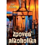 Zpověď alkoholika - Klíma Jan – Hledejceny.cz